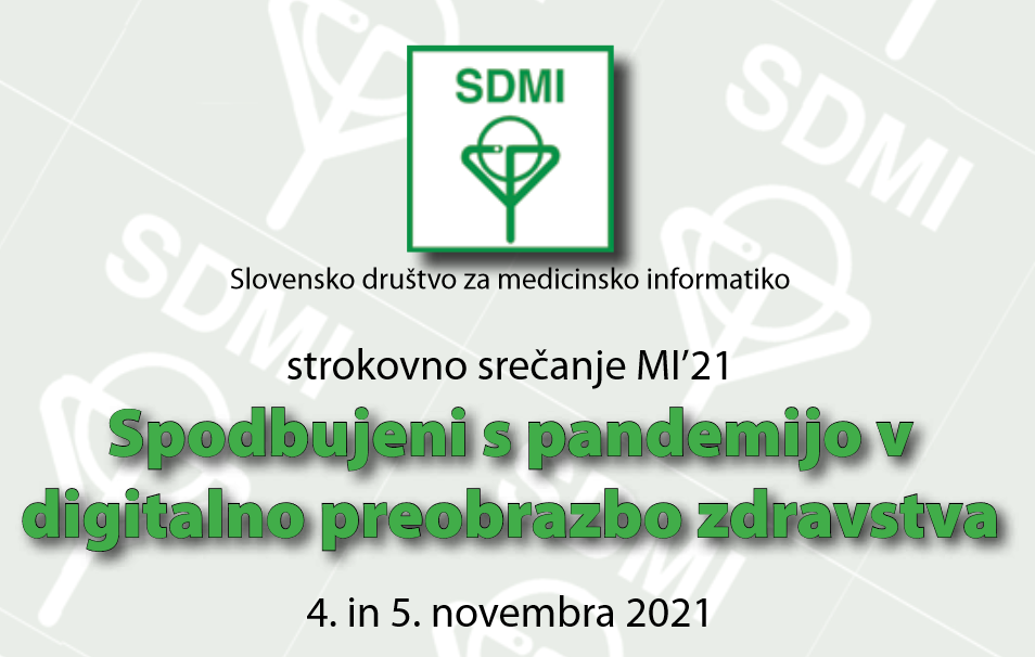 Strokovno srečanje MI’21 Spodbujeni s pandemijo v  digitalno preobrazbo zdravstva, 4. in 5. novembra 2021